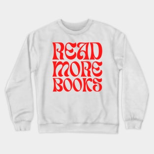 Read More Books T-Shirt for Book Lovers Crewneck Sweatshirt